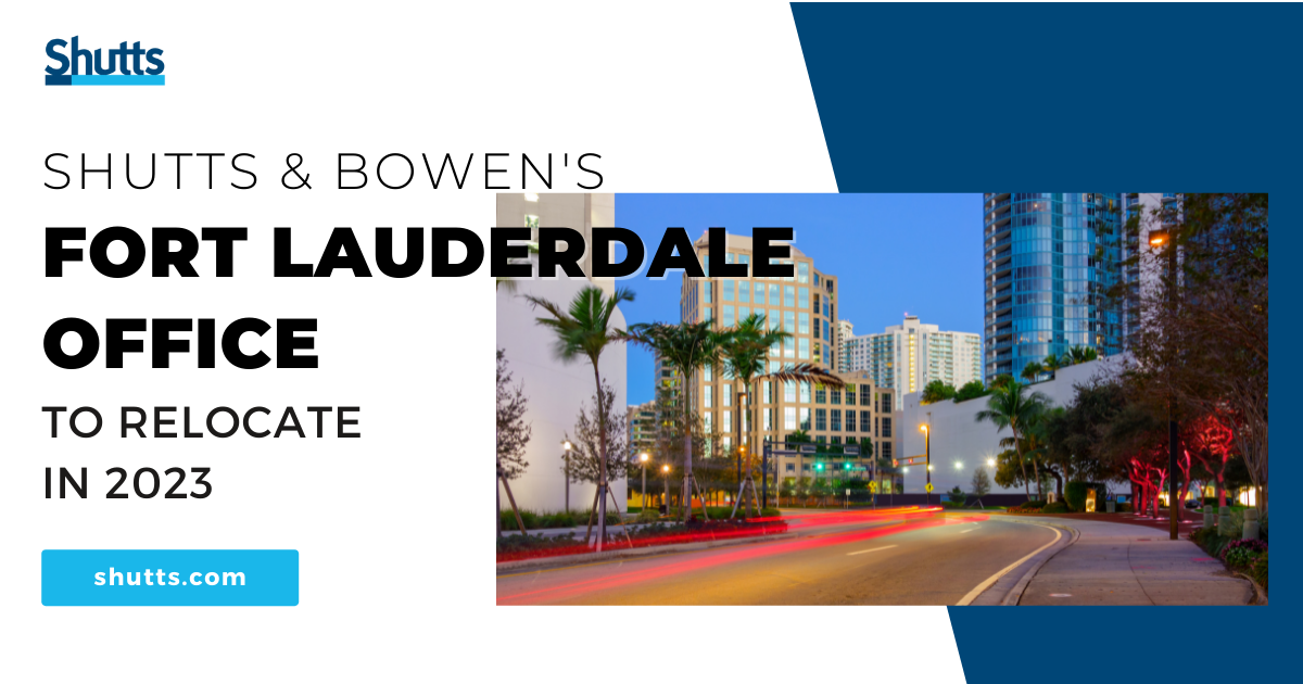 Shutts & Bowen’s Fort Lauderdale Office to Relocate in 2023