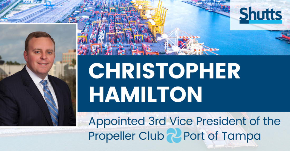 Christopher Hamilton Appointed 3rd Vice President of the Propeller Club – Port of Tampa