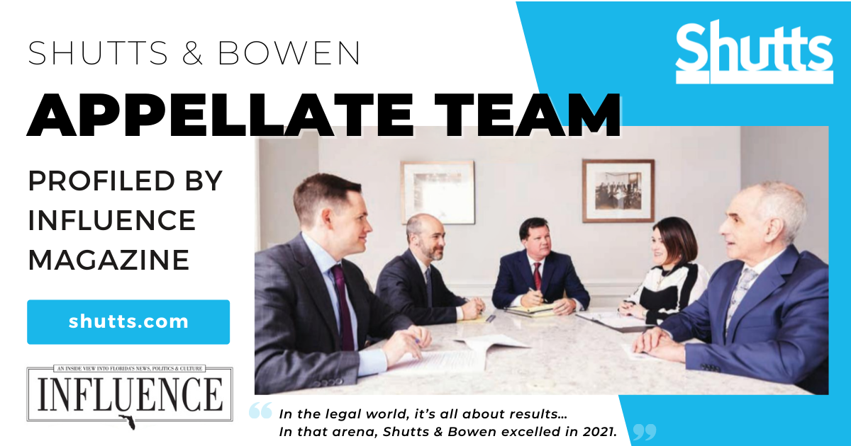 Shutts & Bowen Appellate Team Profiled by INFLUENCE Magazine