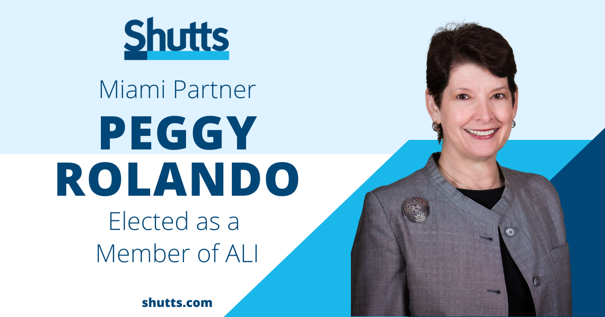 Miami Partner Peggy Rolando Elected as a Member of ALI