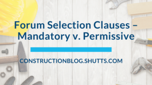 Forum Selection Clause - Mandatory v. Permissive