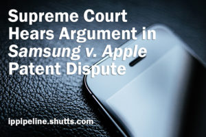 Supreme Court hears argument in Samsung v. Apple Patent Dispute