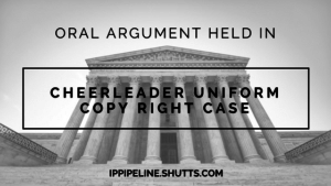 Oral Arguyment Held in Cheerleader Uniform Copyright Case