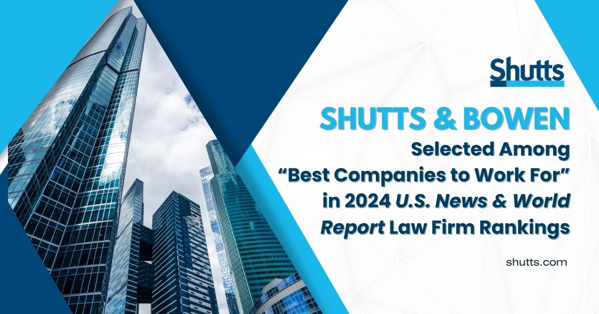 Shutts & Bowen Selected Among “Best Companies to Work For” in 2024 U.S. News & World Report Law Firm Rankings