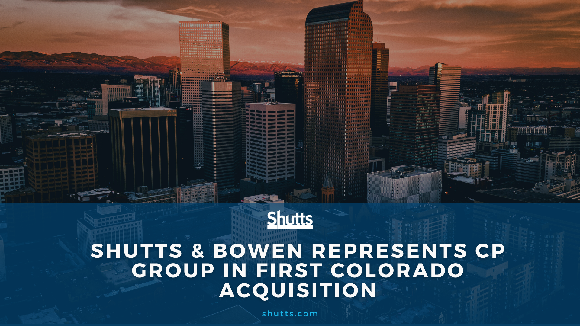 Shutts & Bowen Represents CP Group in First Colorado Acquisition