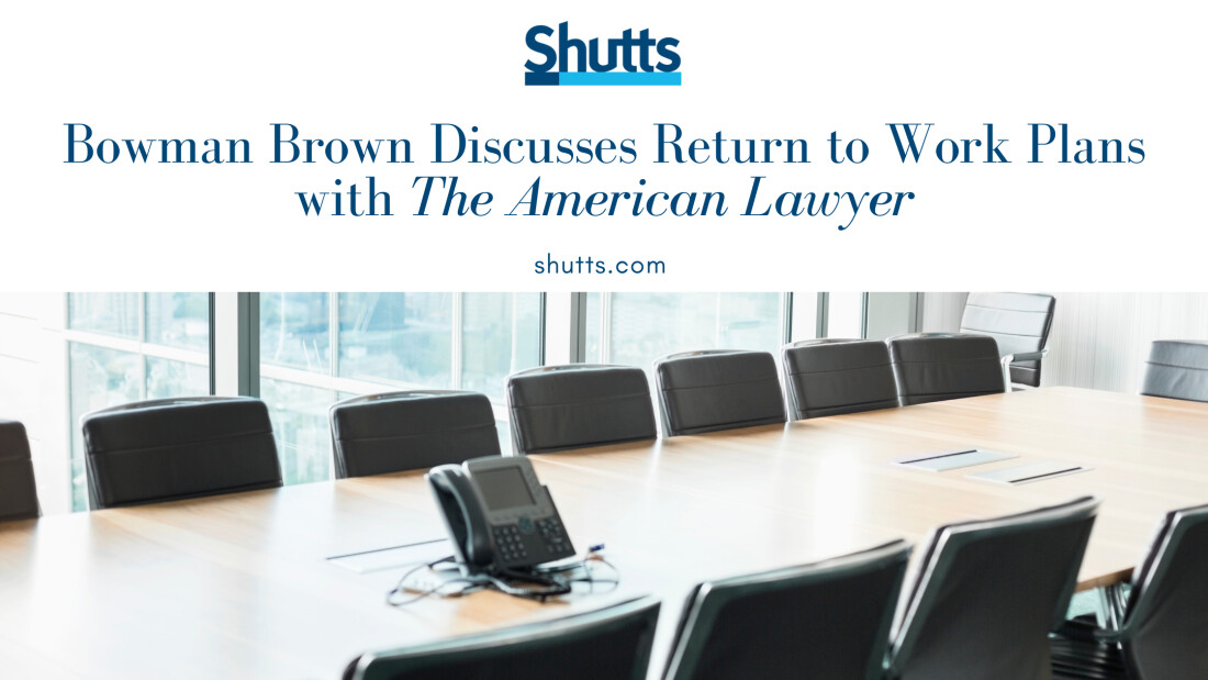 Bowman Brown Discusses Return to Work with The American Lawyer