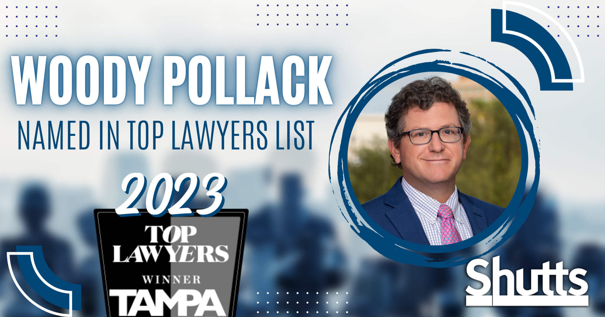 Woody Pollack Named in Tampa Magazine’s 2023 Top Lawyers List