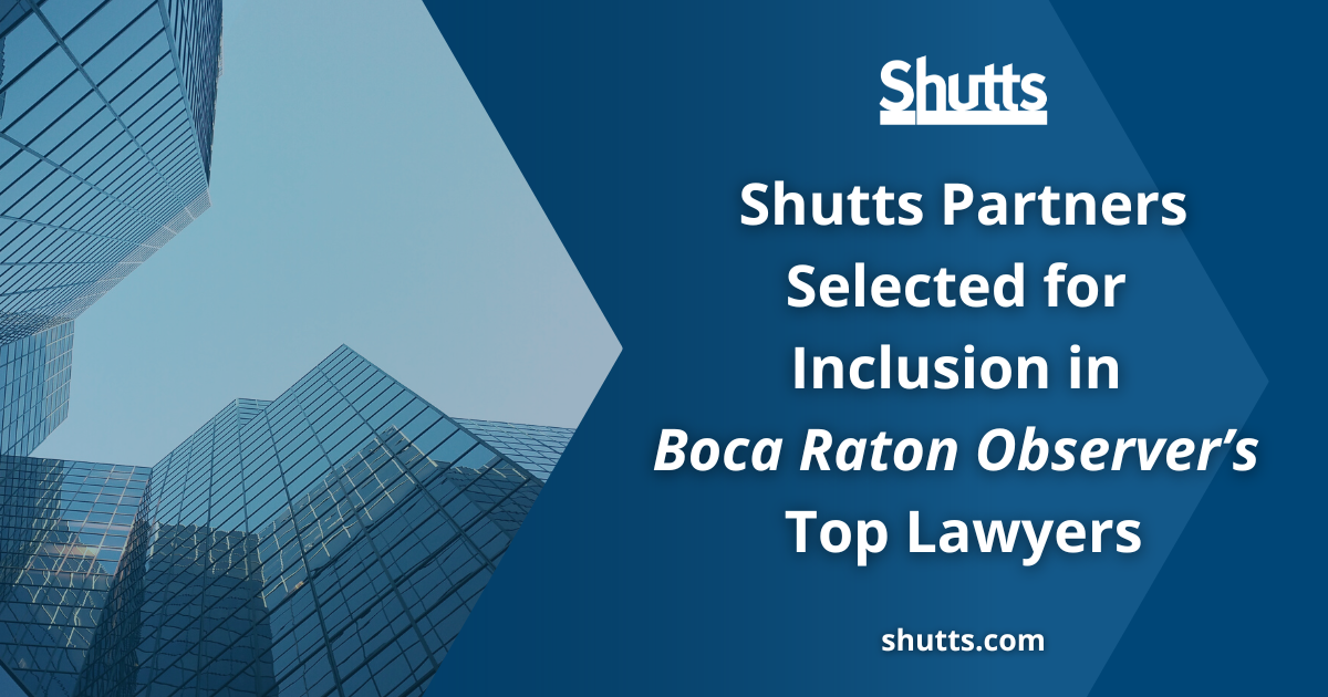 Shutts Partners Selected for Inclusion in Boca Raton Observer’s Top Lawyers