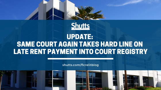 M. Chait Blog Post - Update: Same court again takes hard line on late rent payment into court registry