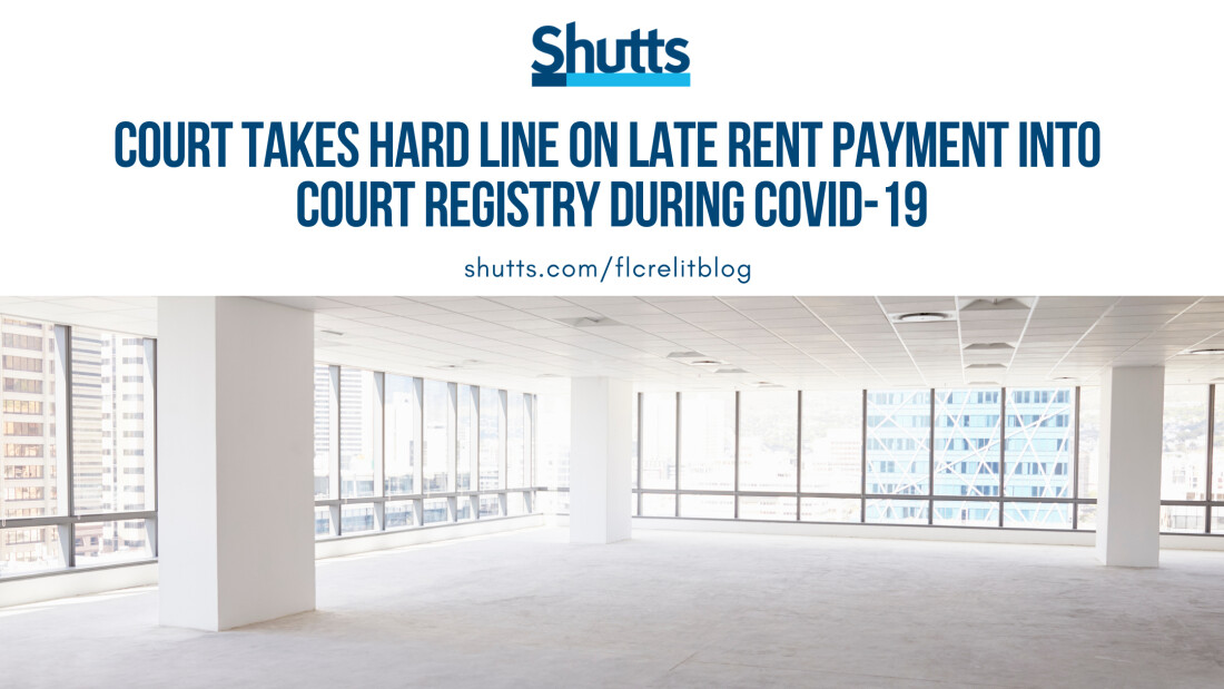 Court takes hard line on late rent payment into court registry during COVID-19