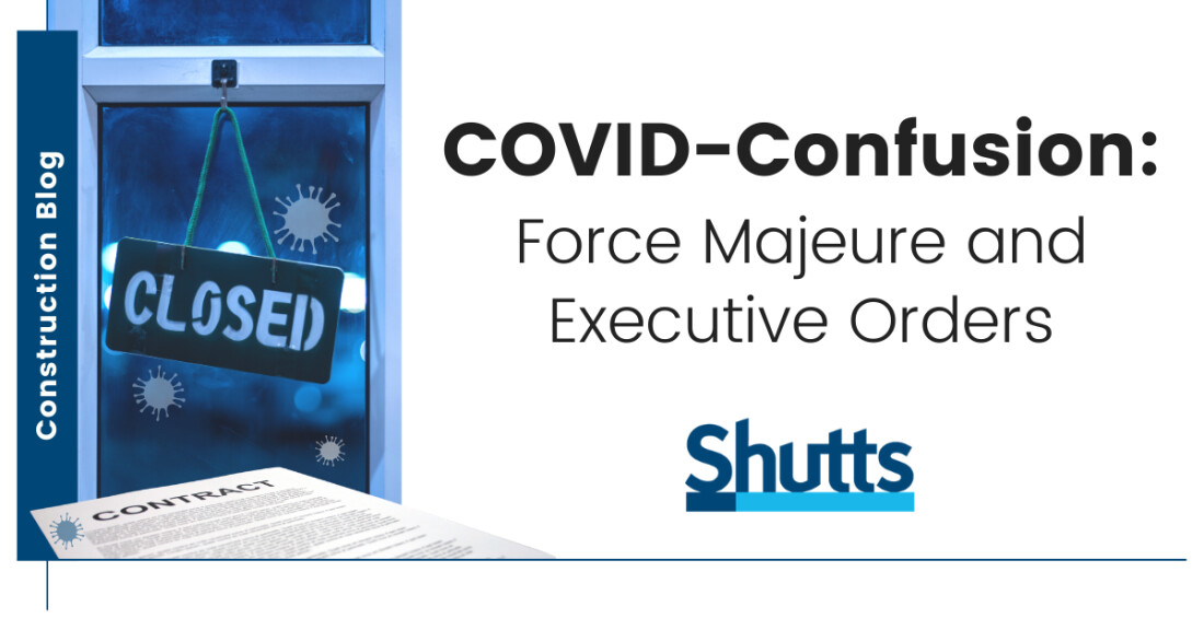 COVID-Confusion: Force Majeure and Executive Orders