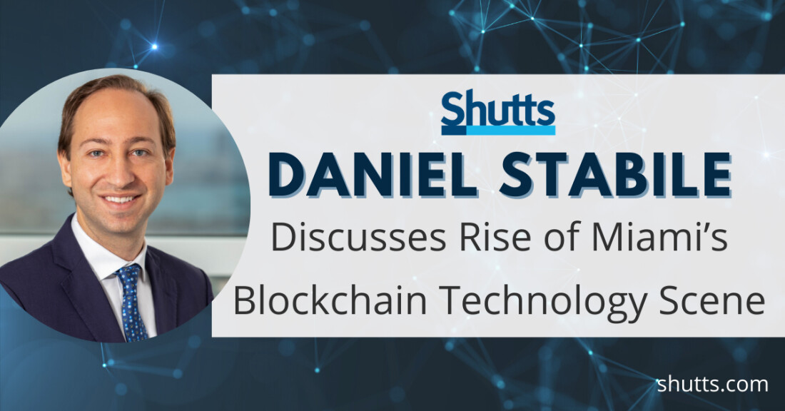 Daniel Stabile discusses Rise of Miami’s Blockchain Technology Scene