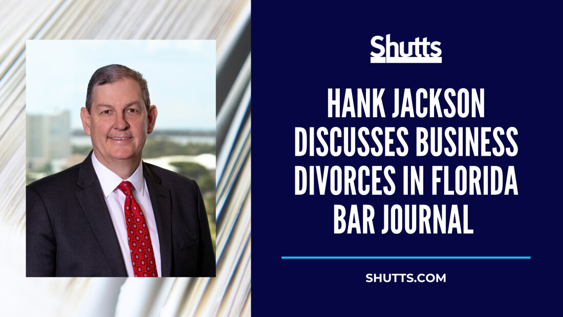 Hank Jackson discusses business divorces in Florida Bar Journal
