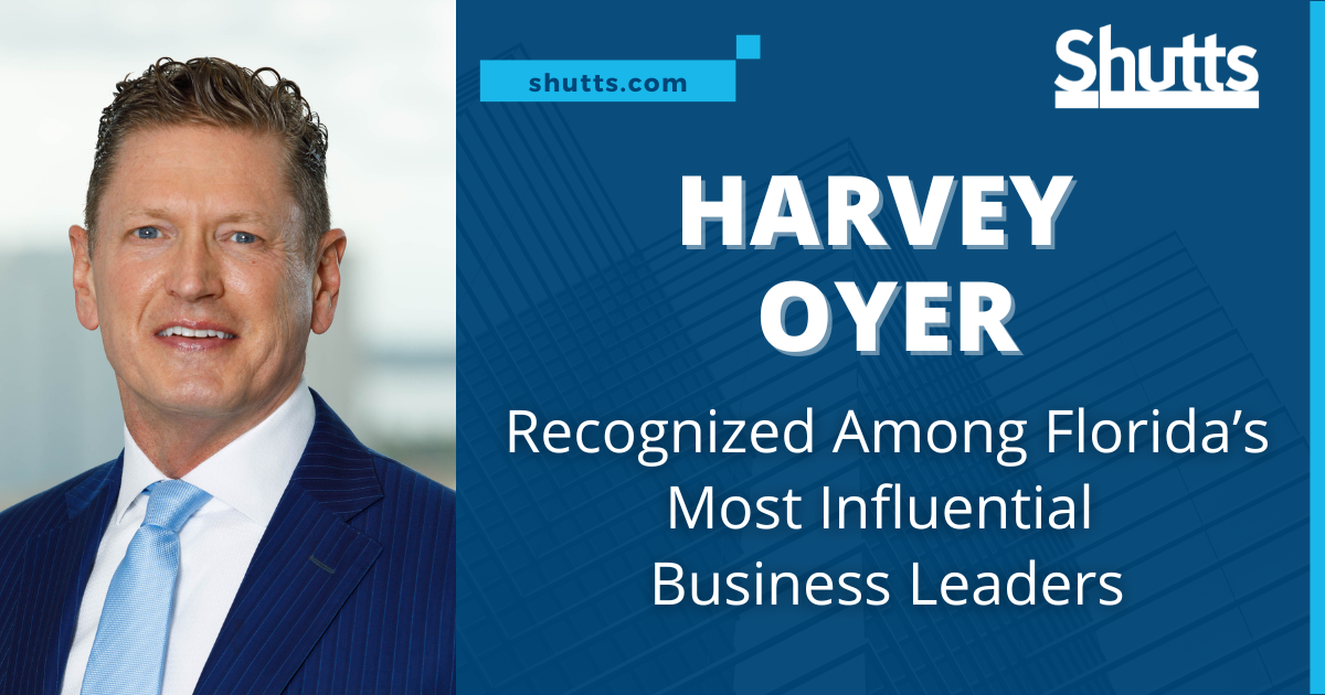 Harvey Oyer Recognized Among Florida’s Most Influential Business Leaders