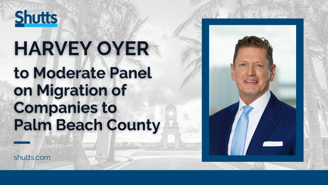 Harvey Oyer to Moderate Panel on Migration of Companies to Palm Beach County