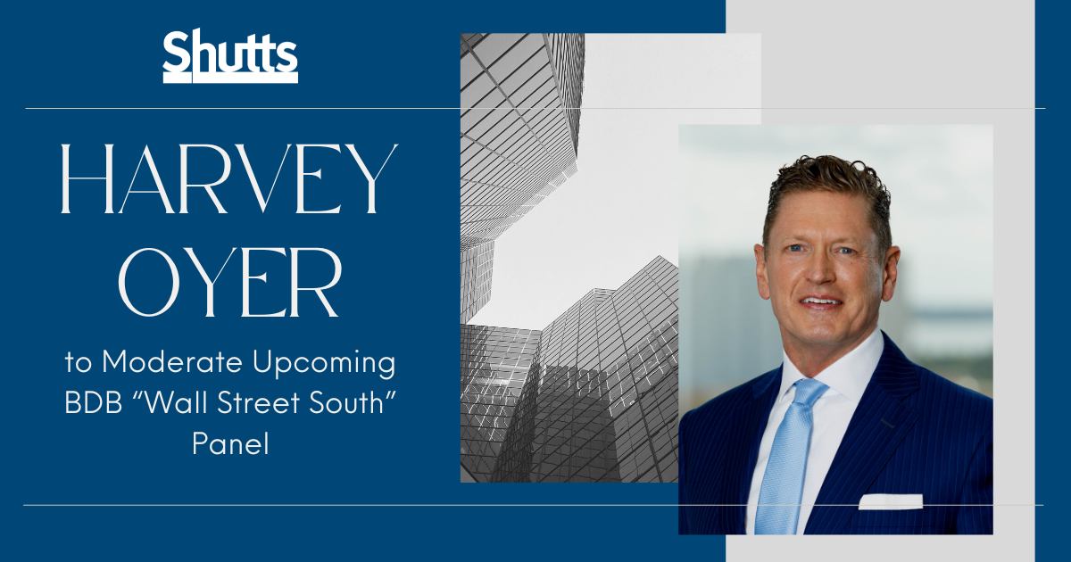 Harvey Oyer to Moderate Upcoming BDB “Wall Street South” Panel