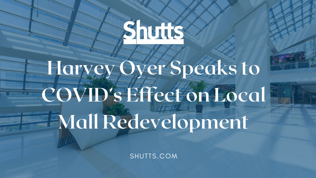 H. Oyer speaks about COVID's effect on local mall redevelopment