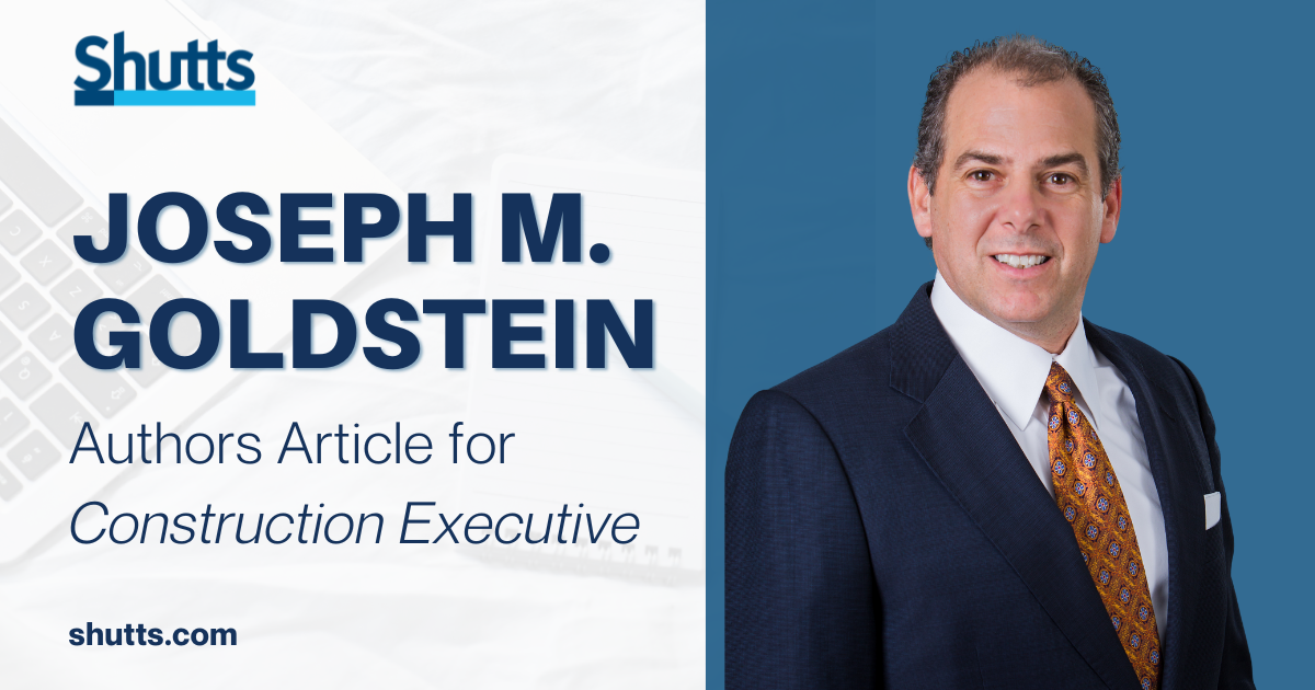 Joseph M. Goldstein Authors Article for Construction Executive