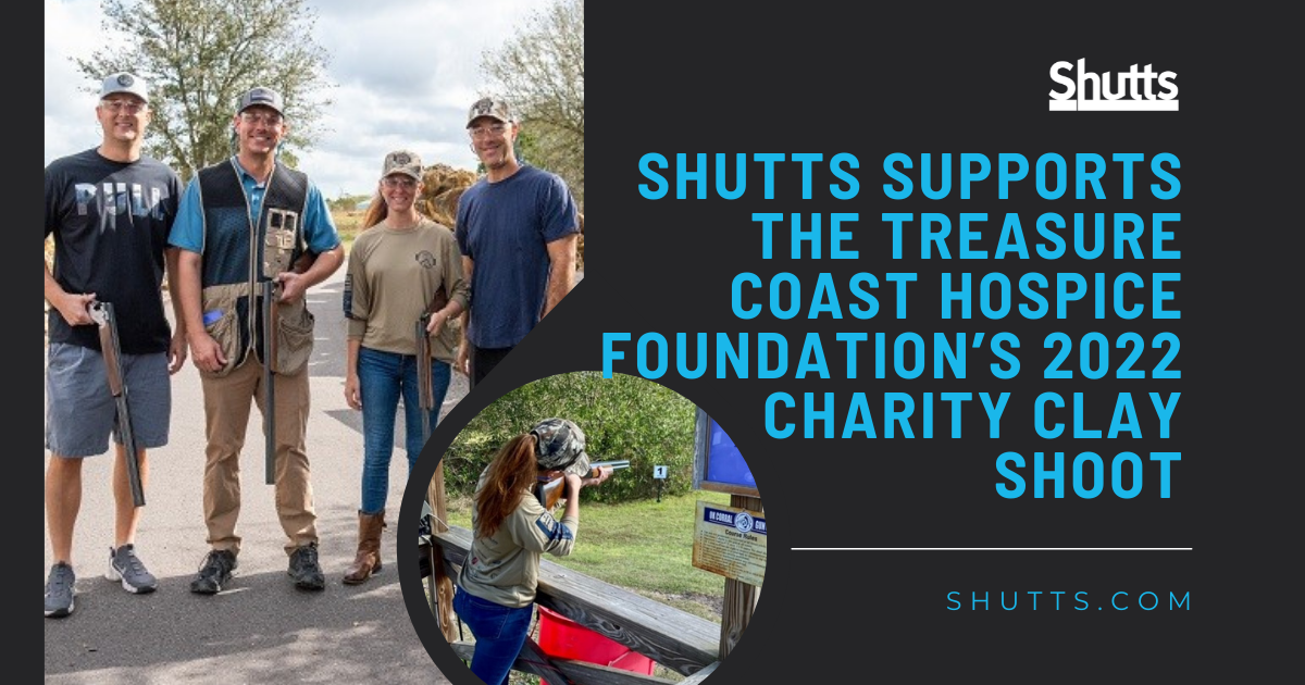 Shutts Supports the Treasure Coast Hospice Foundation’s 2022 Charity Clay Shoot