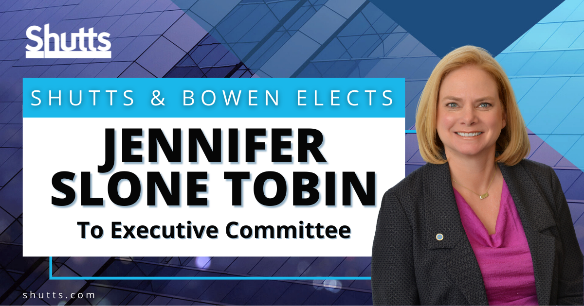 Shutts & Bowen Elects Jennifer Slone Tobin to Executive Committee