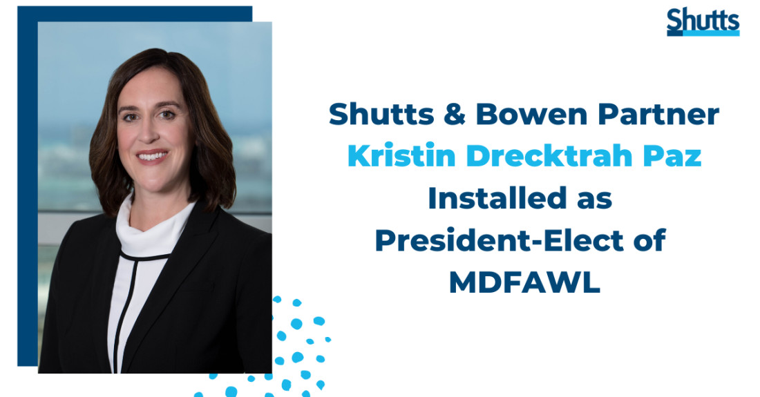 Miami partner Kristin Drecktrah Paz Installed as MDFAWL President-Elect