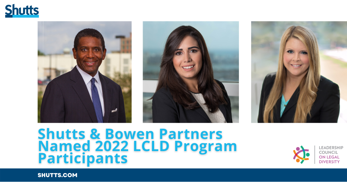 Shutts & Bowen Partners Named 2022 LCLD Program Participants