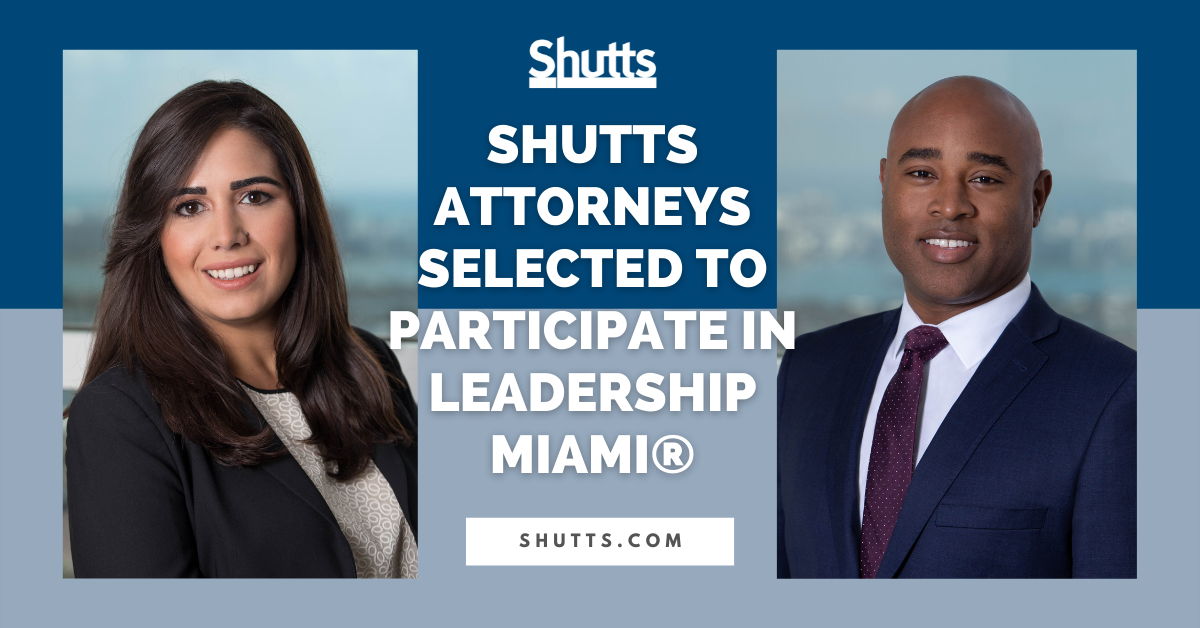 Shutts Attorneys Selected to Participate in Leadership Miami®