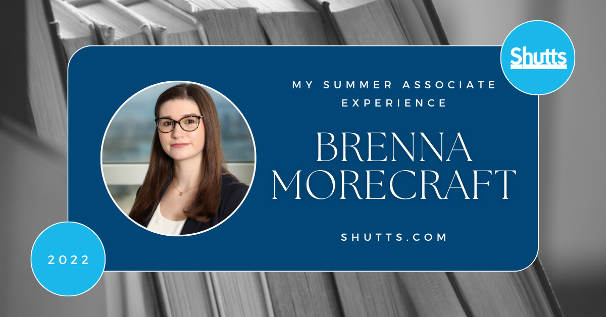 My Summer Associate Experience: Brenna Morecraft