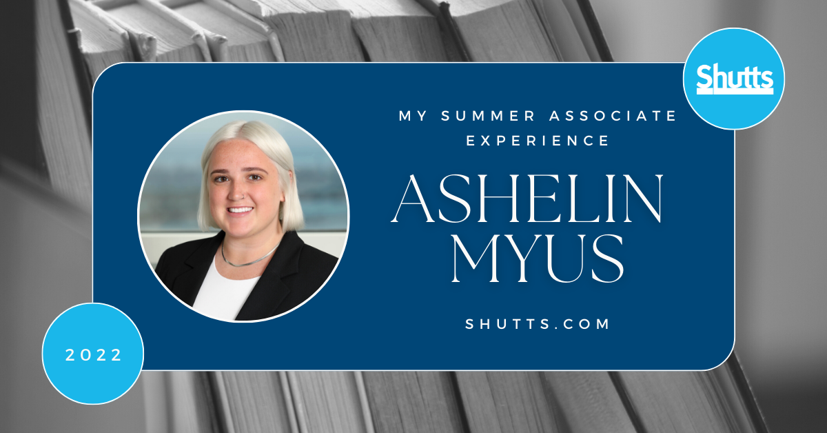 My Summer Associate Experience: Ashelin Myus
