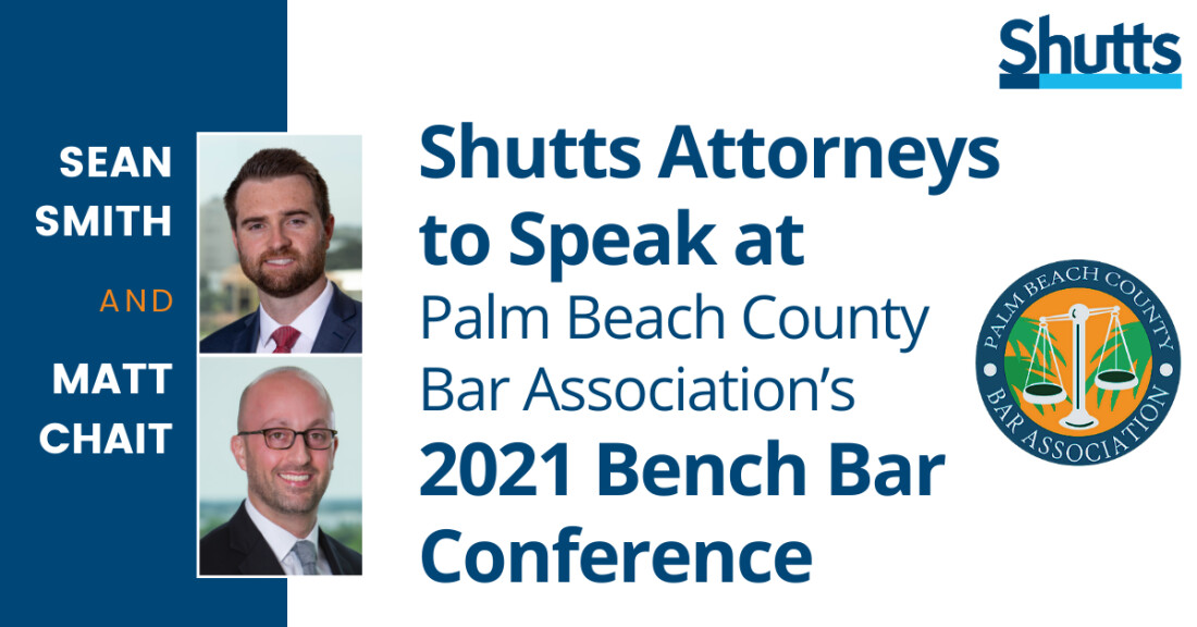 Shutts Attorneys to Speak at Palm Beach County Bar Association’s 2021 Bench Bar Conference
