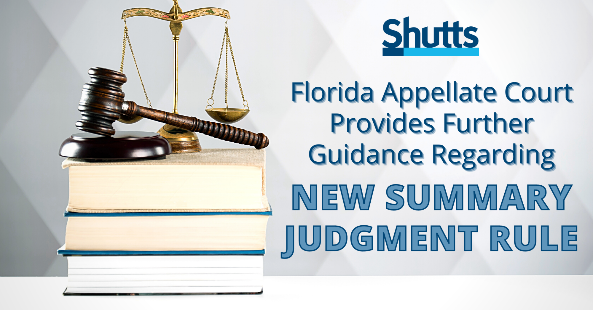 Florida Appellate Court Provides Further Guidance Regarding New Summary Judgment Rule