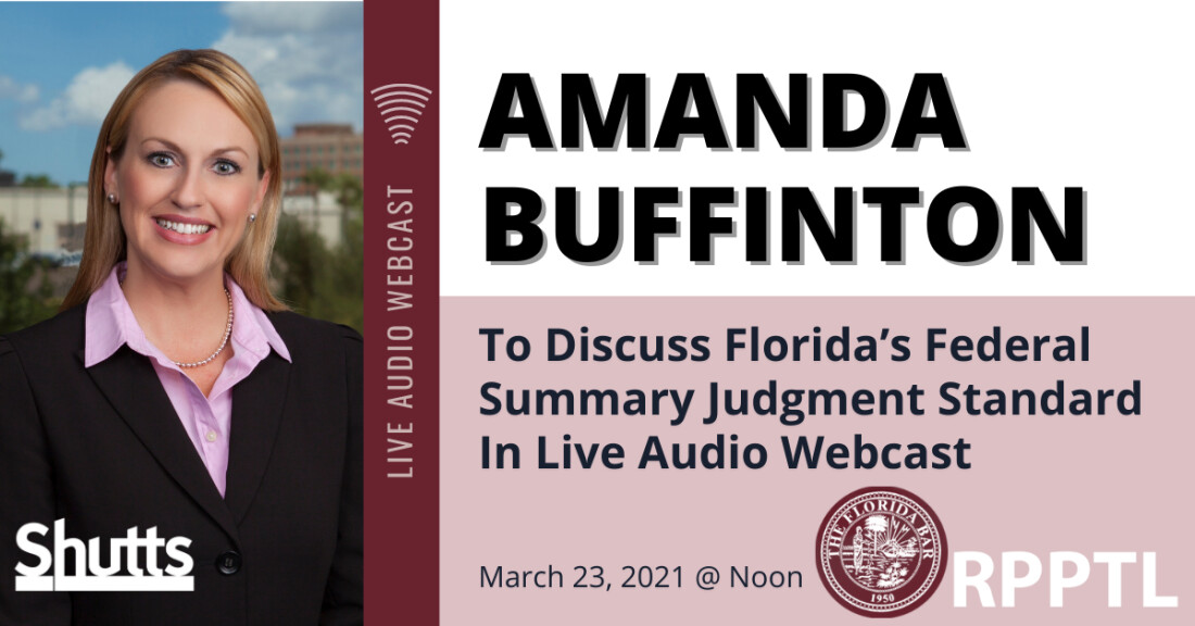 Amanda Buffinton to Discuss Florida’s Federal Summary Judgment Standard In Live Audio Webcast
