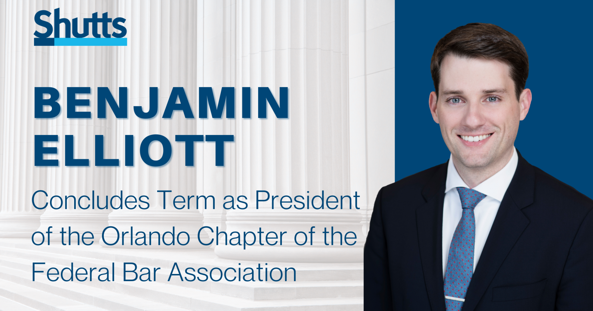 Benjamin Elliott Concludes Term as President of the Orlando Chapter of the Federal Bar Association 