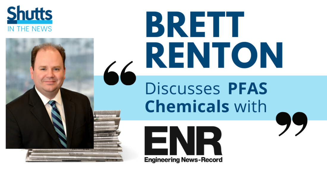 Brett Renton Discusses PFAS Chemicals with Engineering News-Record (ENR)