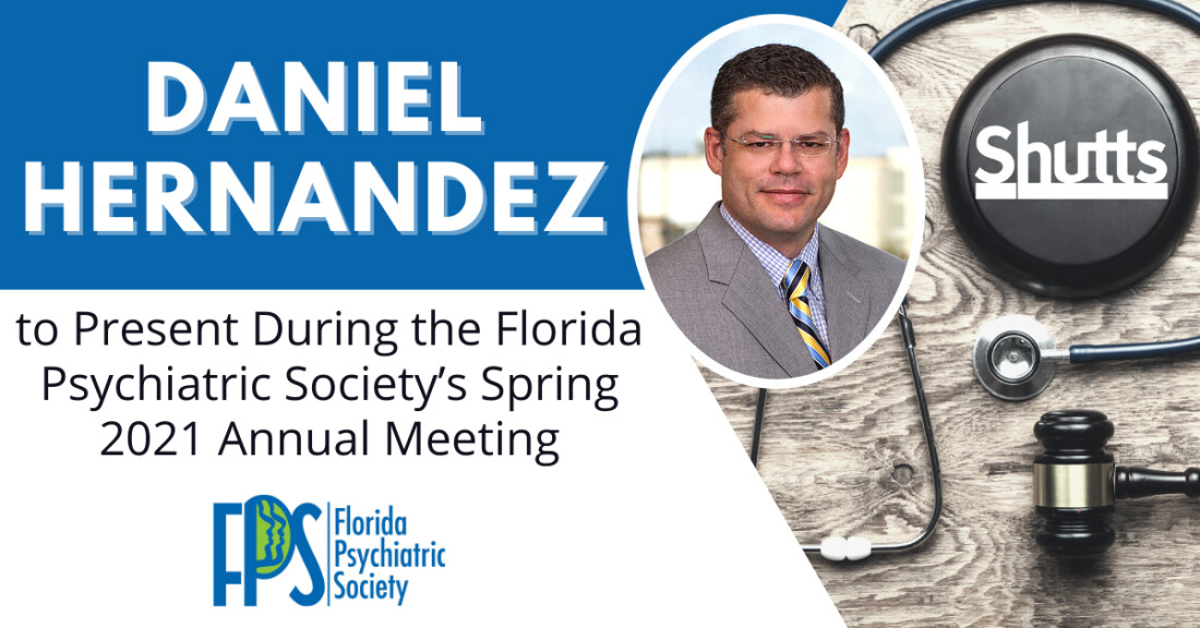 Daniel Hernandez to Present During the Florida Psychiatric Society’s Spring 2021 Annual Meeting