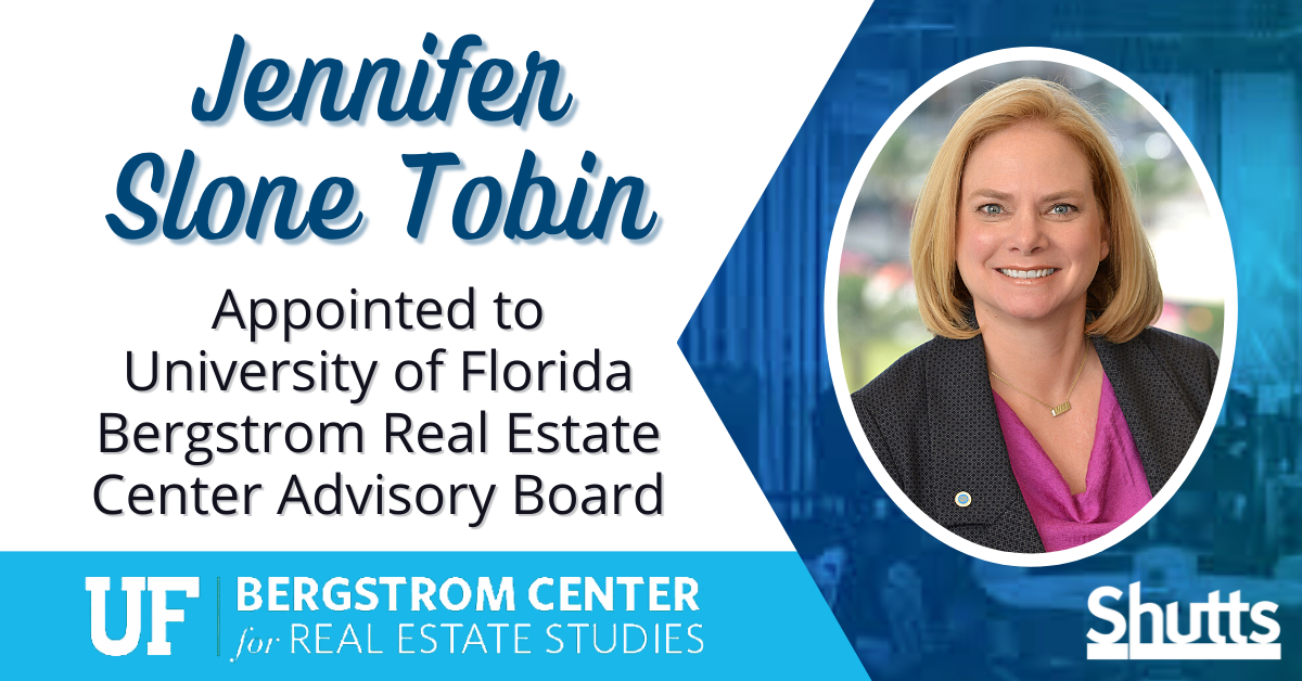 Shutts & Bowen Partner Jennifer Slone Tobin Appointed to University of Florida Bergstrom Real Estate Center Advisory Board