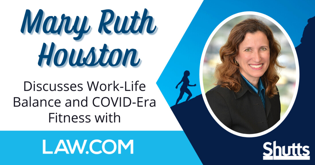 Mary Ruth Houston Discusses Work-Life Balance and COVID-Era Fitness with Law.com