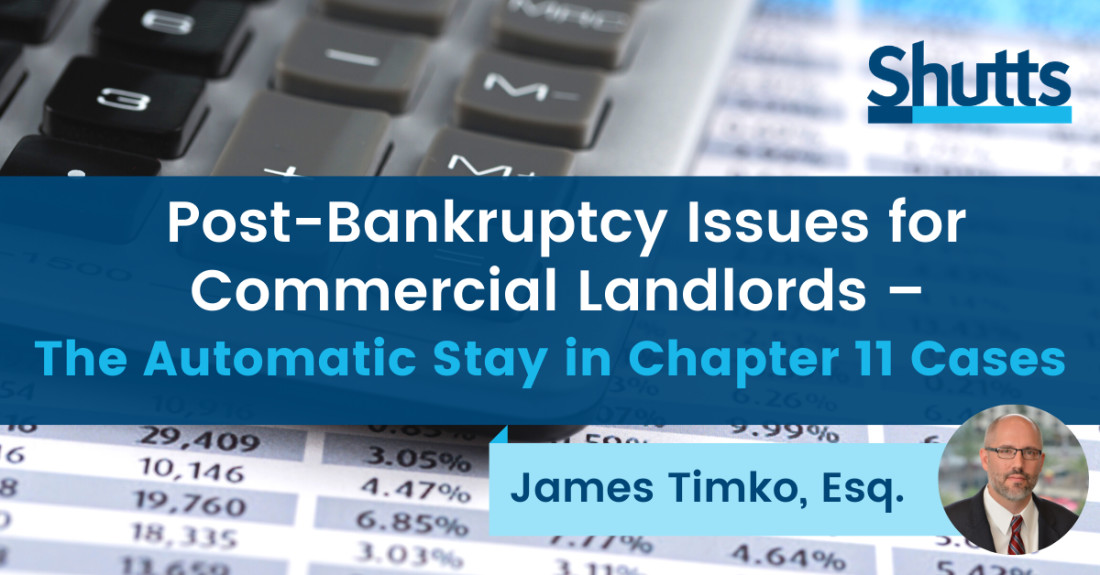 Post-Bankruptcy Issues for Commercial Landlords – The Automatic Stay in Chapter 11 Cases