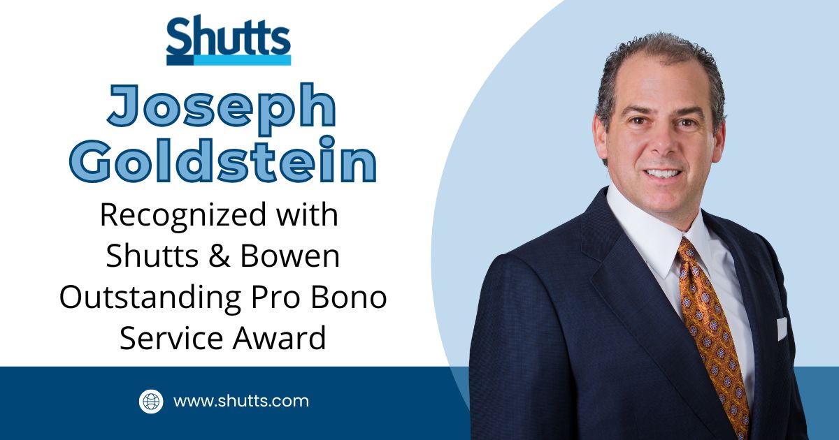 Joe Goldstein Recognized with Shutts & Bowen Outstanding Pro Bono Service Award