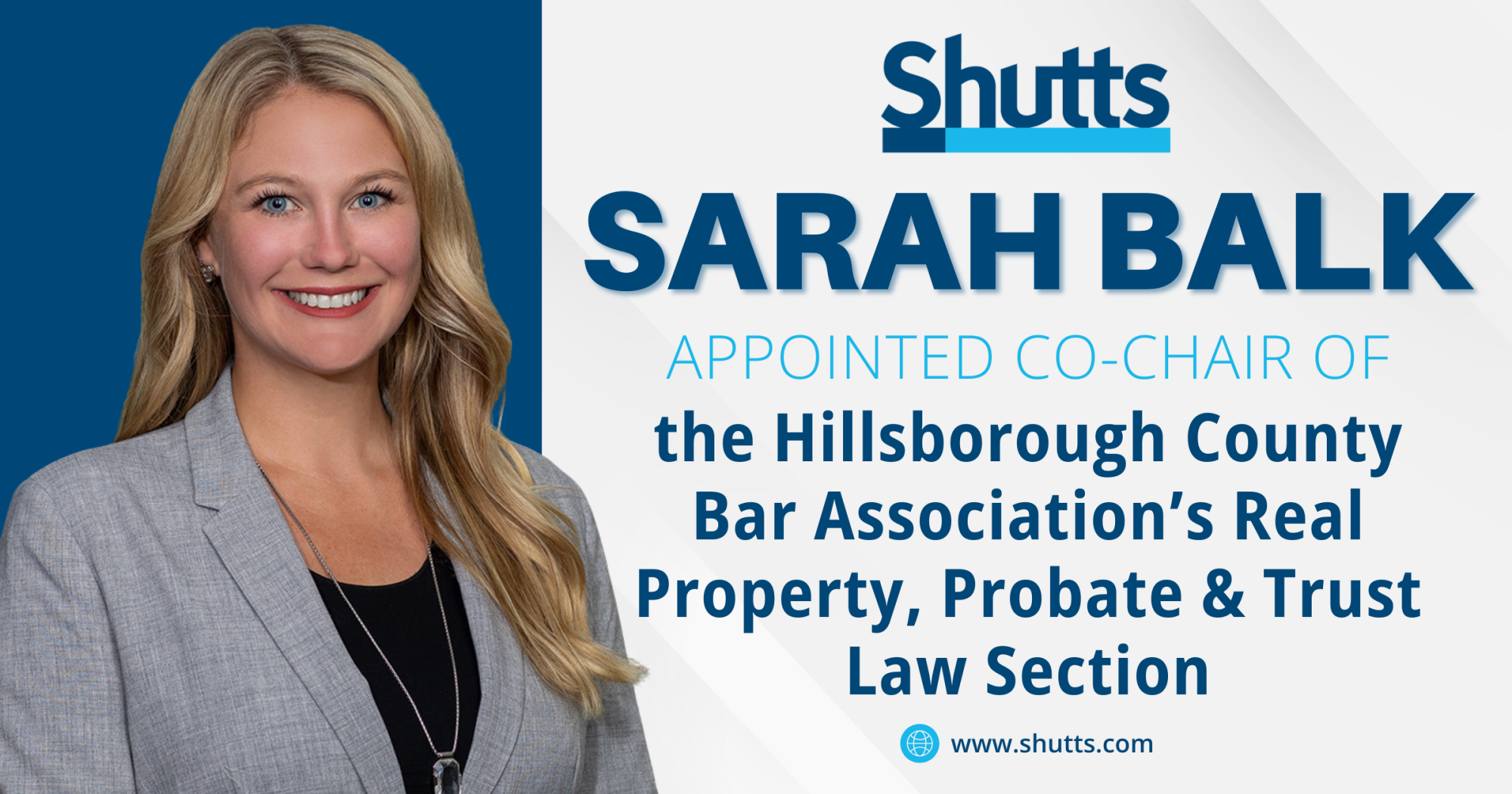 Sarah Balk Appointed Co-Chair of the Hillsborough County Bar Association’s Real Property, Probate & Trust Law Section Sarah Balk Appointed Co-Chair of the Hillsborough County Bar Association’s Real Property, Probate & Trust Law Section