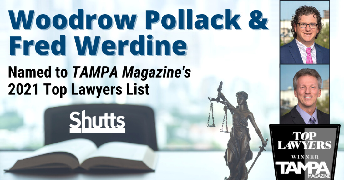 Woodrow Pollack and Fred Werdine Named Top Lawyers in TAMPA Magazine's 2021 List