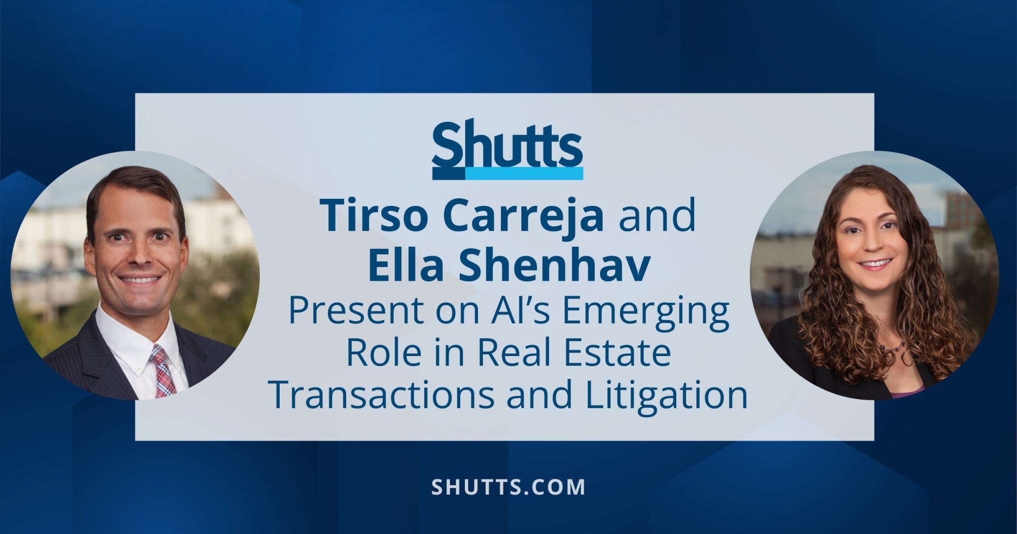 Tirso Carreja and Ella Shenhav Present on AI’s Emerging Role in Real Estate Transactions and Litigation Tirso Carreja and Ella Shenhav Present on AI’s Emerging Role in Real Estate Transactions and Litigation