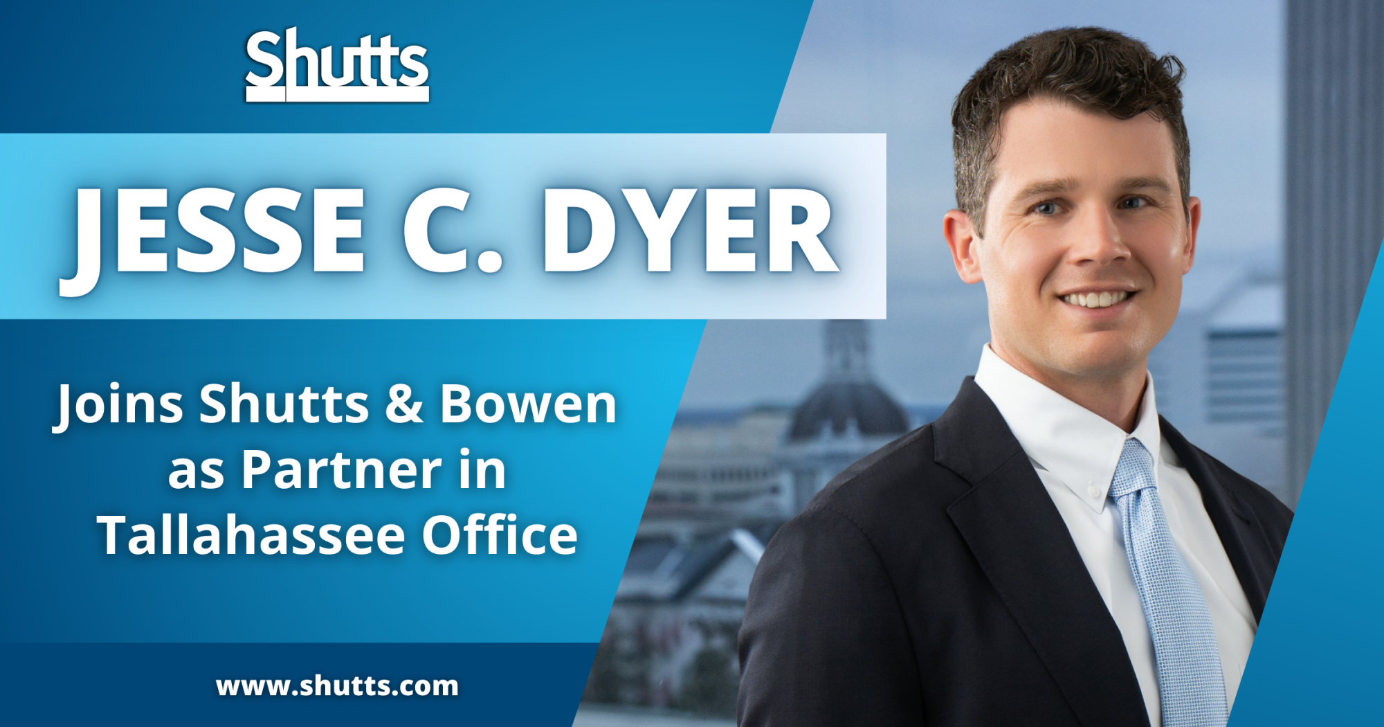 Jesse C. Dyer Joins Shutts & Bowen as Partner in Tallahassee Office