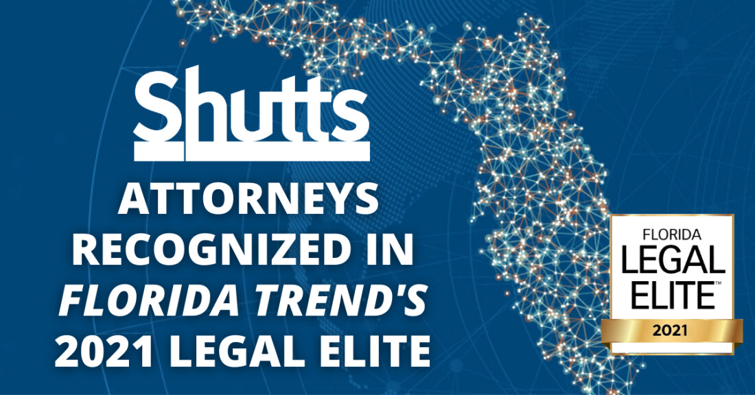 Shutts & Bowen Attorneys Recognized in Florida Trend’s 2021 Legal Elite
