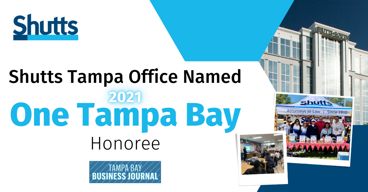 Shutts Tampa Office Named “2021 One Tampa Bay” Honoree