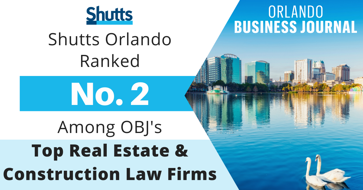 Shutts Orlando Ranked No. 2 Among OBJ’s Top Real Estate & Construction Law Firms