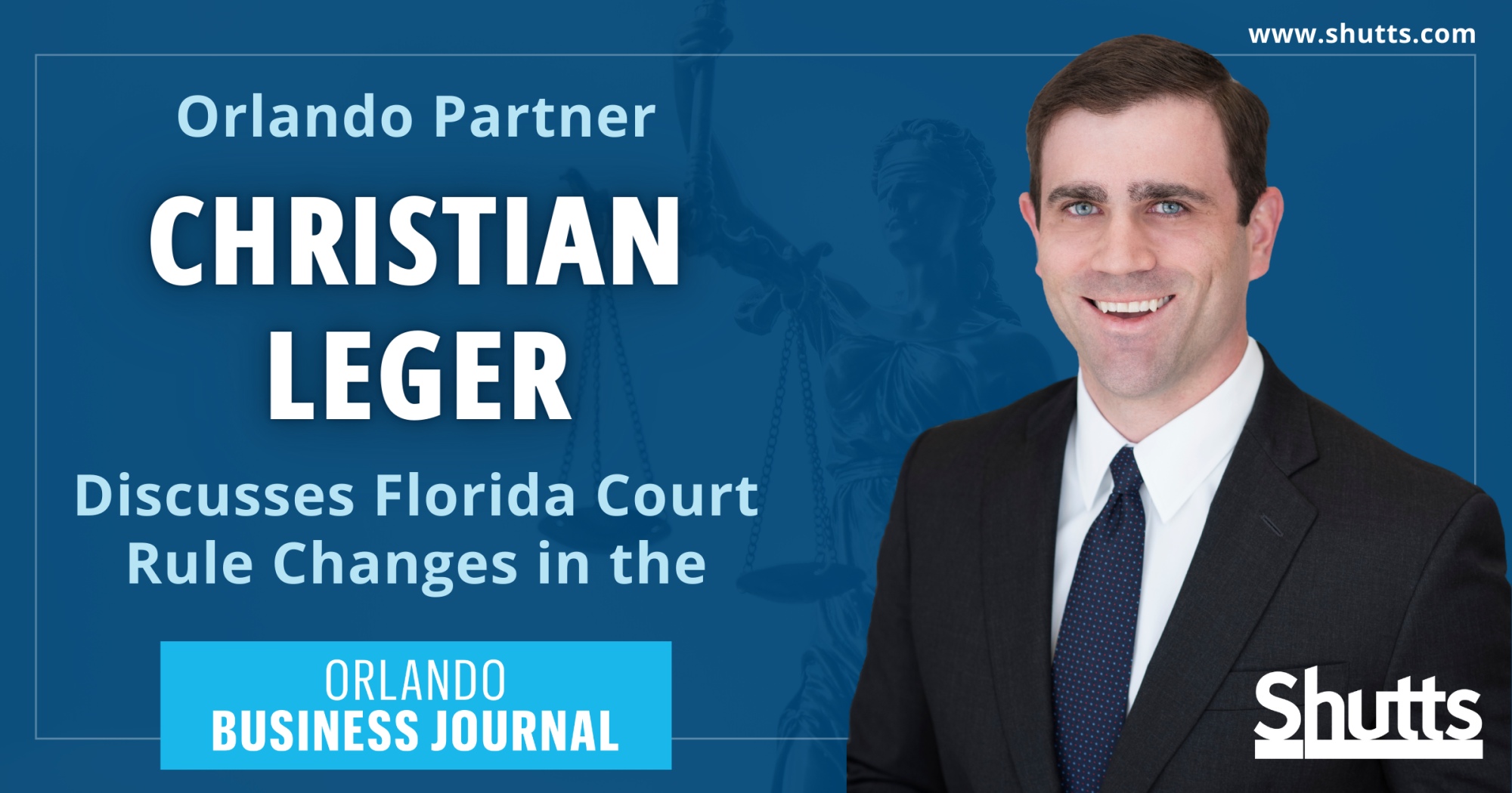 Orlando Partner Christian Leger Discusses the Florida Court Rule Changes in OBJ