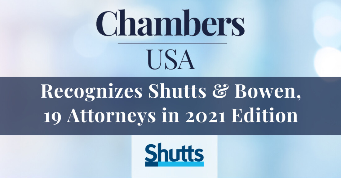Chambers and Partners Recognizes Shutts & Bowen, 19 Attorneys in 2021 Edition