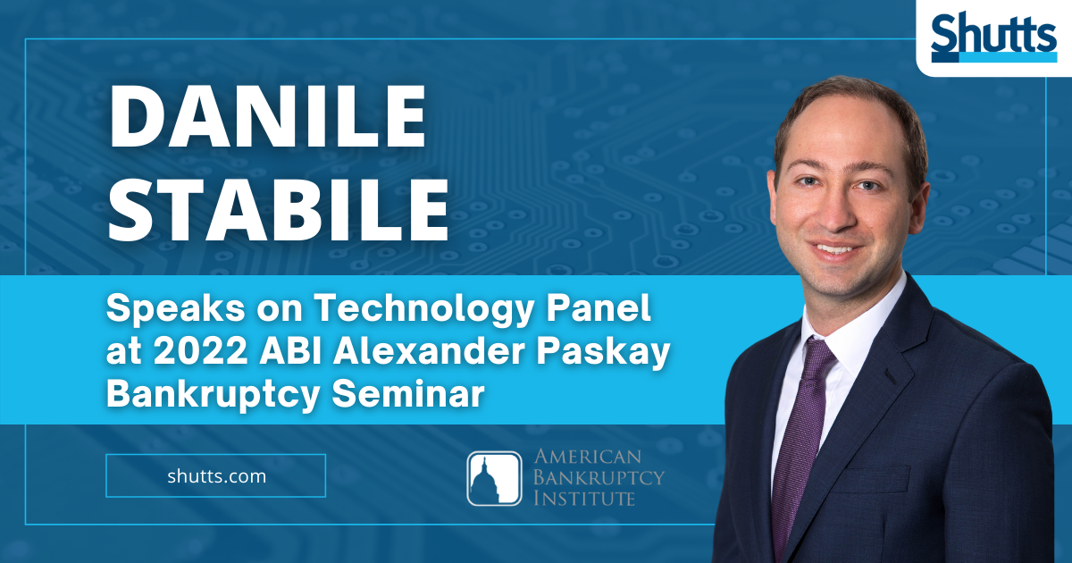 Daniel Stabile Speaks on Technology Panel at 2022 ABI Alexander Paskay Bankruptcy Seminar