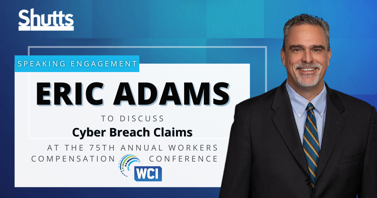 Eric Adams to Discuss Cyber Breach Claims at the 75th Annual Workers’ Compensation Conference
